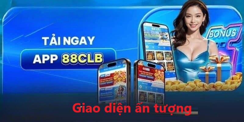 Giao diện là điểm nổi bật đầu tiên mà bạn có thể nhận thấy